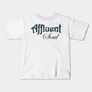 Affluent Soul Kids T-Shirt